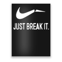 Just Break It Poster