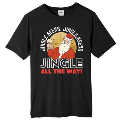 Jingle Beers Jingle All The Way Christmas Alcohol Gift Tall Fusion ChromaSoft Performance T-Shirt