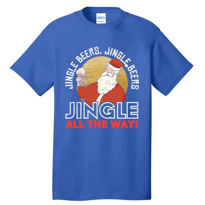 Jingle Beers Jingle All The Way Christmas Alcohol Gift Tall T-Shirt