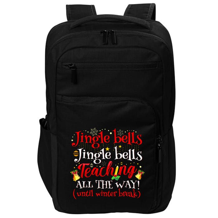 Jingle Bells Jingle Bells Teaching All The Way Xmas Teacher Impact Tech Backpack