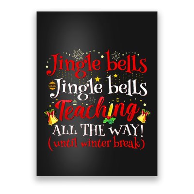 Jingle Bells Jingle Bells Teaching All The Way Xmas Teacher Poster