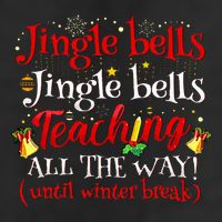 Jingle Bells Jingle Bells Teaching All The Way Xmas Teacher Golf Towel