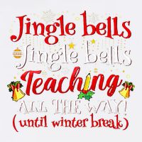 Jingle Bells Jingle Bells Teaching All The Way Xmas Teacher Garment-Dyed Sweatshirt