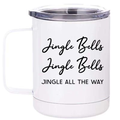 Jingle Bells Jingle Bells Jingle All The Way Gift 12 oz Stainless Steel Tumbler Cup