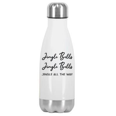 Jingle Bells Jingle Bells Jingle All The Way Gift Stainless Steel Insulated Water Bottle