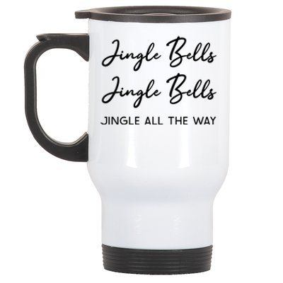 Jingle Bells Jingle Bells Jingle All The Way Gift Stainless Steel Travel Mug