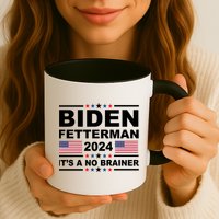 Joe Biden John Fetterman 2024 It's A No Brainer Funny Mug