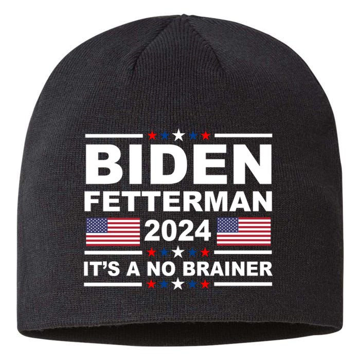 Joe Biden John Fetterman 2024 It's A No Brainer Funny Sustainable Beanie