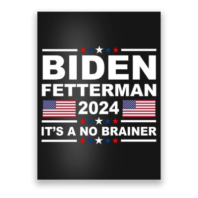 Joe Biden John Fetterman 2024 It's A No Brainer Funny Poster