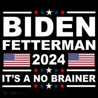 Joe Biden John Fetterman 2024 It's A No Brainer Funny Poster