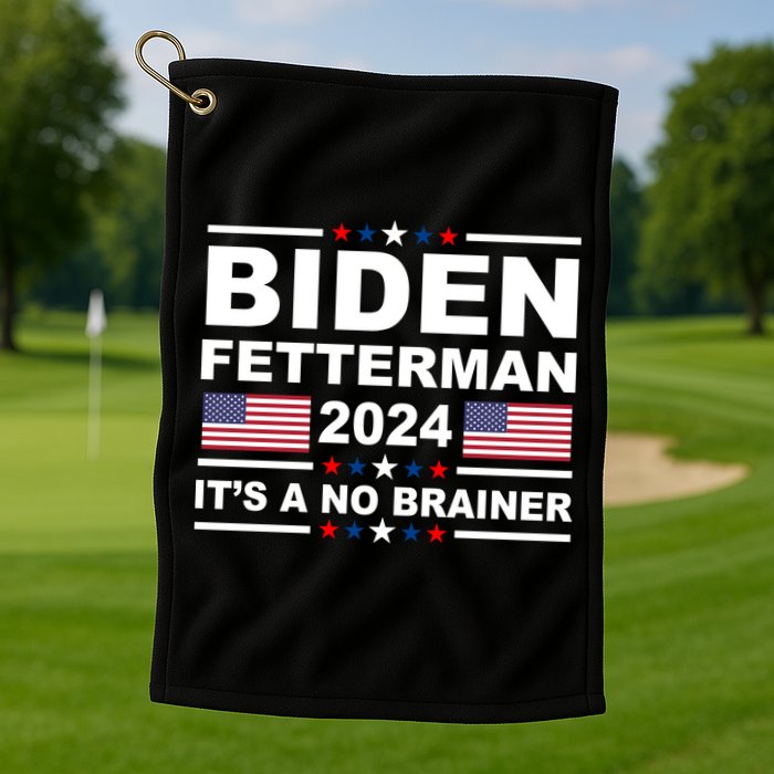 Joe Biden John Fetterman 2024 It's A No Brainer Funny Golf Towel