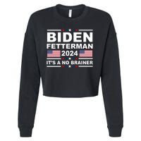 Joe Biden John Fetterman 2024 It's A No Brainer Funny Cropped Pullover Crew