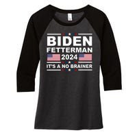 Joe Biden John Fetterman 2024 It's A No Brainer Funny Women's Tri-Blend 3/4-Sleeve Raglan Shirt