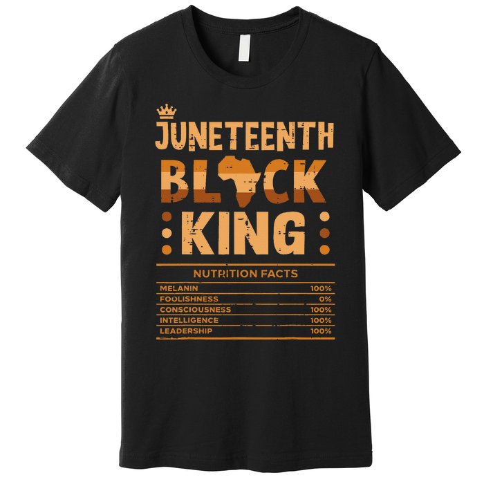 Juneteenth Black King Nutrition Facts Melanin Matching Dad Premium T-Shirt