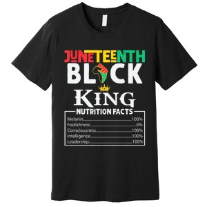 Juneteenth Black King Nutritional Facts Freedom Day Black History Month Dream Premium T-Shirt