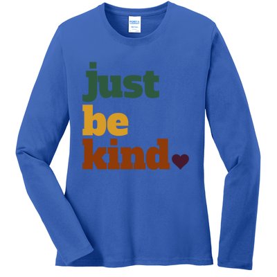 Just Be Kind Gift Ladies Long Sleeve Shirt