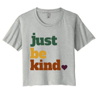 Just Be Kind Gift Women's Crop Top Tee