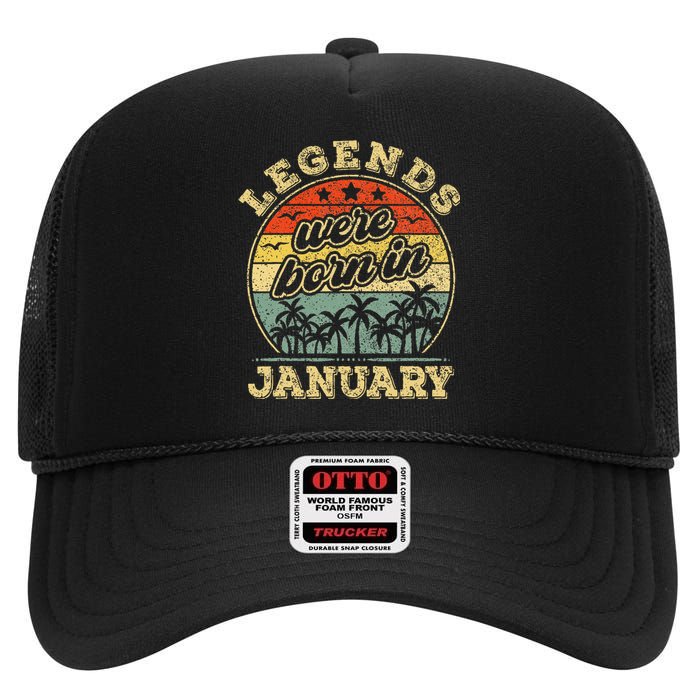 January Birthday Legends Were Born In January High Crown Mesh Back Trucker Hat