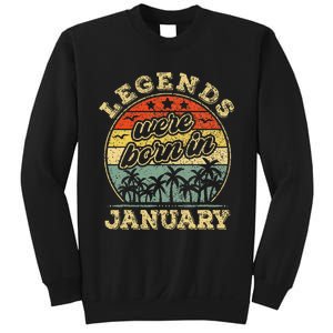 January Birthday Legends Were Born In January Sweatshirt