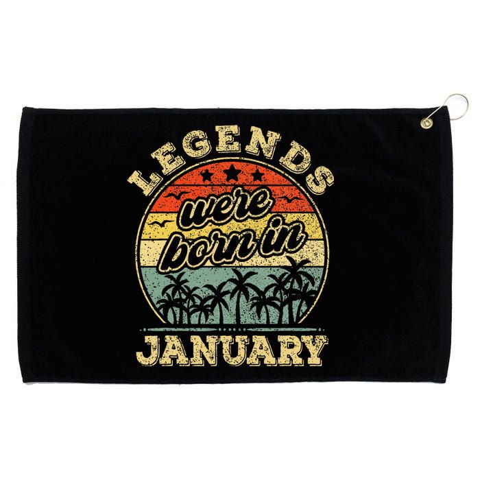 January Birthday Legends Were Born In January Grommeted Golf Towel