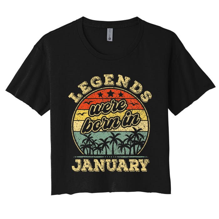 January Birthday Legends Were Born In January Women's Crop Top Tee