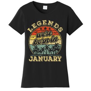 January Birthday Legends Were Born In January Women's T-Shirt