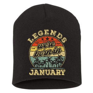 January Birthday Legends Were Born In January Short Acrylic Beanie