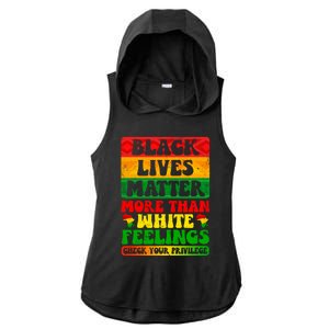 Juneteenth Black Lives Matter More Than White Feelings Gift Ladies PosiCharge Tri-Blend Wicking Draft Hoodie Tank