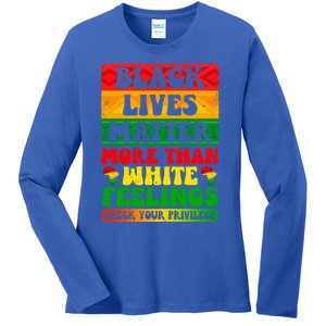 Juneteenth Black Lives Matter More Than White Feelings Gift Ladies Long Sleeve Shirt