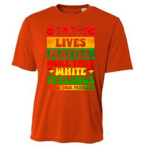 Juneteenth Black Lives Matter More Than White Feelings Gift Cooling Performance Crew T-Shirt