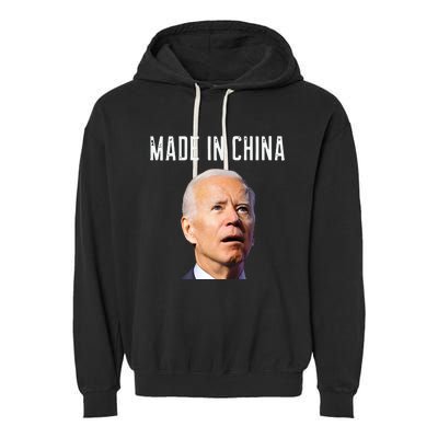 Joe Biden Made In China Joe Biden Is An Idiot Garment-Dyed Fleece Hoodie