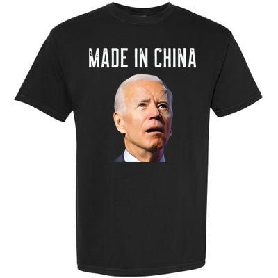 Joe Biden Made In China Joe Biden Is An Idiot Garment-Dyed Heavyweight T-Shirt