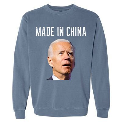 Joe Biden Made In China Joe Biden Is An Idiot Garment-Dyed Sweatshirt