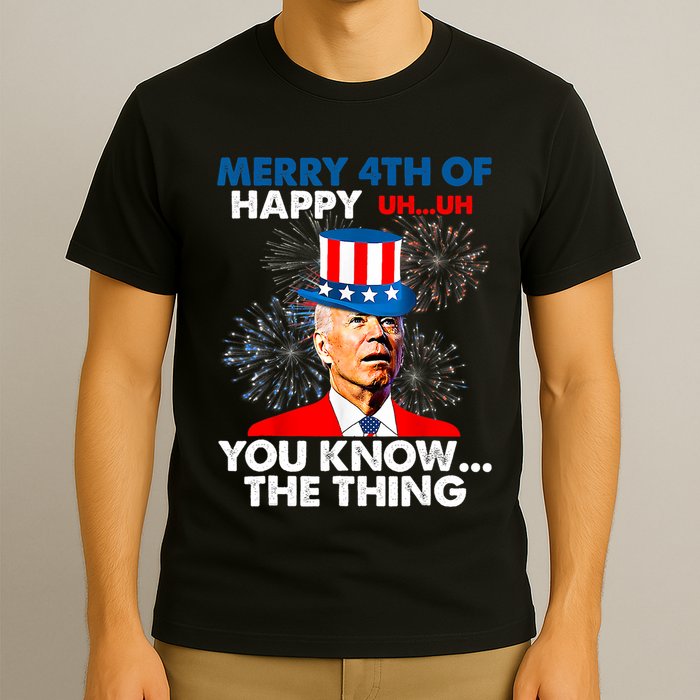 Joe Biden Merry 4th Of You Know The Thing 4th Of July T-Shirt