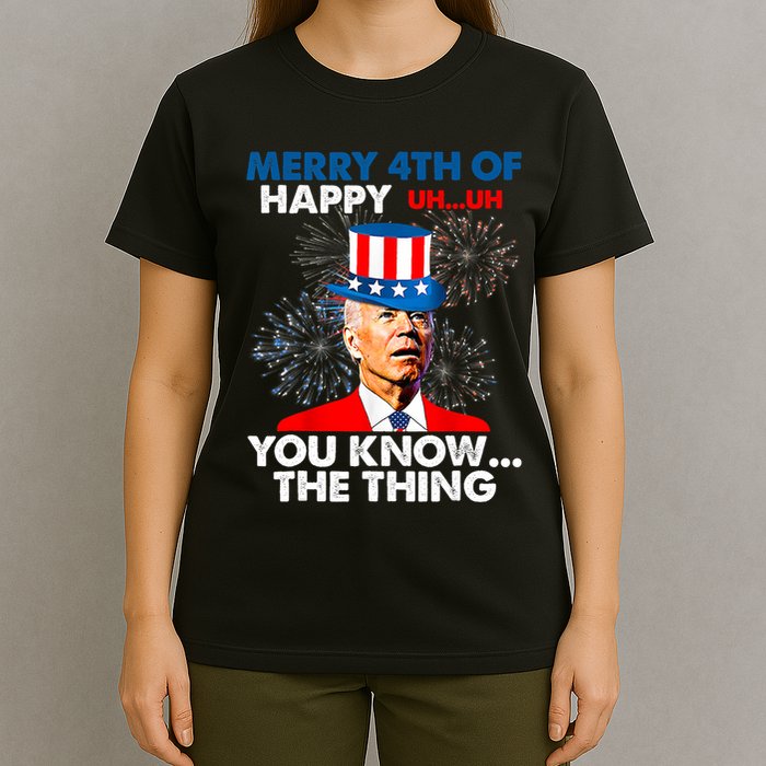 Joe Biden Merry 4th Of You Know The Thing 4th Of July T-Shirt