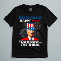 Joe Biden Merry 4th Of You Know The Thing 4th Of July T-Shirt