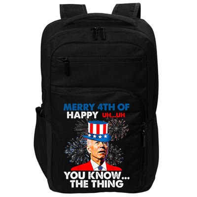 Joe Biden Merry 4th Of You Know The Thing 4th Of July Impact Tech Backpack