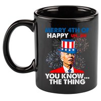 Joe Biden Merry 4th Of You Know The Thing 4th Of July 11oz C Handle Ceramic Mug