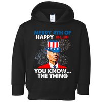 Joe Biden Merry 4th Of You Know The Thing 4th Of July Toddler Hoodie