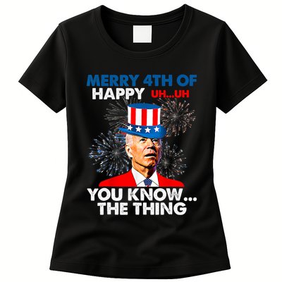 Joe Biden Merry 4th Of You Know The Thing 4th Of July Womens T-Shirt