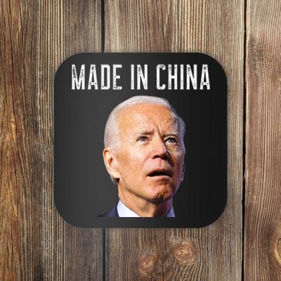 Joe Biden Made In China Joe Biden Is An Idiot Coaster