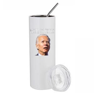 Joe Biden Made In China Joe Biden Is An Idiot Stainless Steel Tumbler