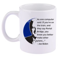 Joe Biden Meme Portal Bridge Anti Democrats 11oz C Handle Ceramic Mug