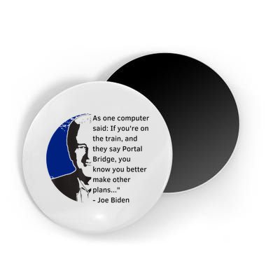 Joe Biden Meme Portal Bridge Anti Democrats Magnet