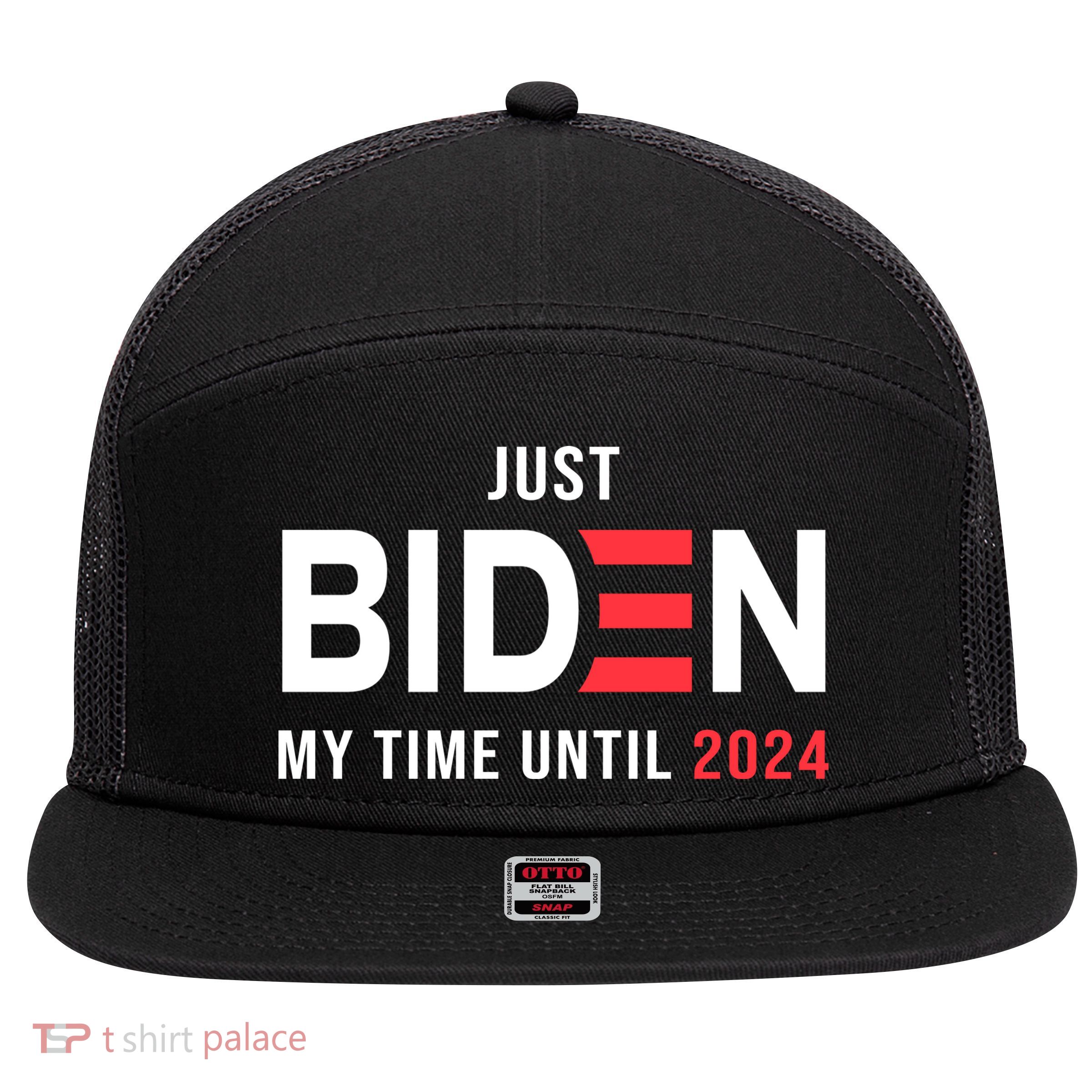 Just Biden My Time Until 2024 7 Panel Mesh Trucker Snapback Hat