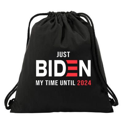 Just Biden My Time Until 2024 Drawstring Bag