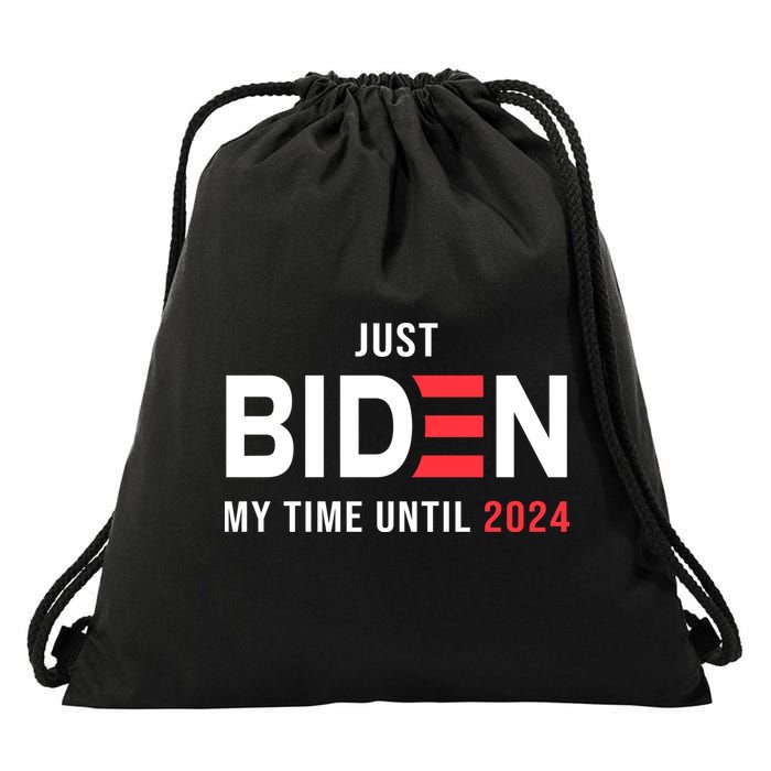 Just Biden My Time Until 2024 Drawstring Bag