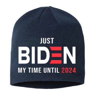 Just Biden My Time Until 2024 Sustainable Beanie