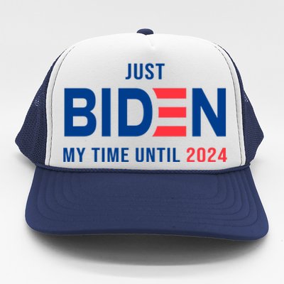 Just Biden My Time Until 2024 Trucker Hat