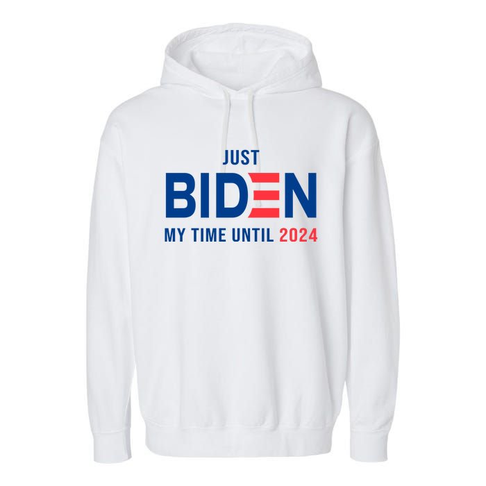 Just Biden My Time Until 2024 Garment-Dyed Fleece Hoodie